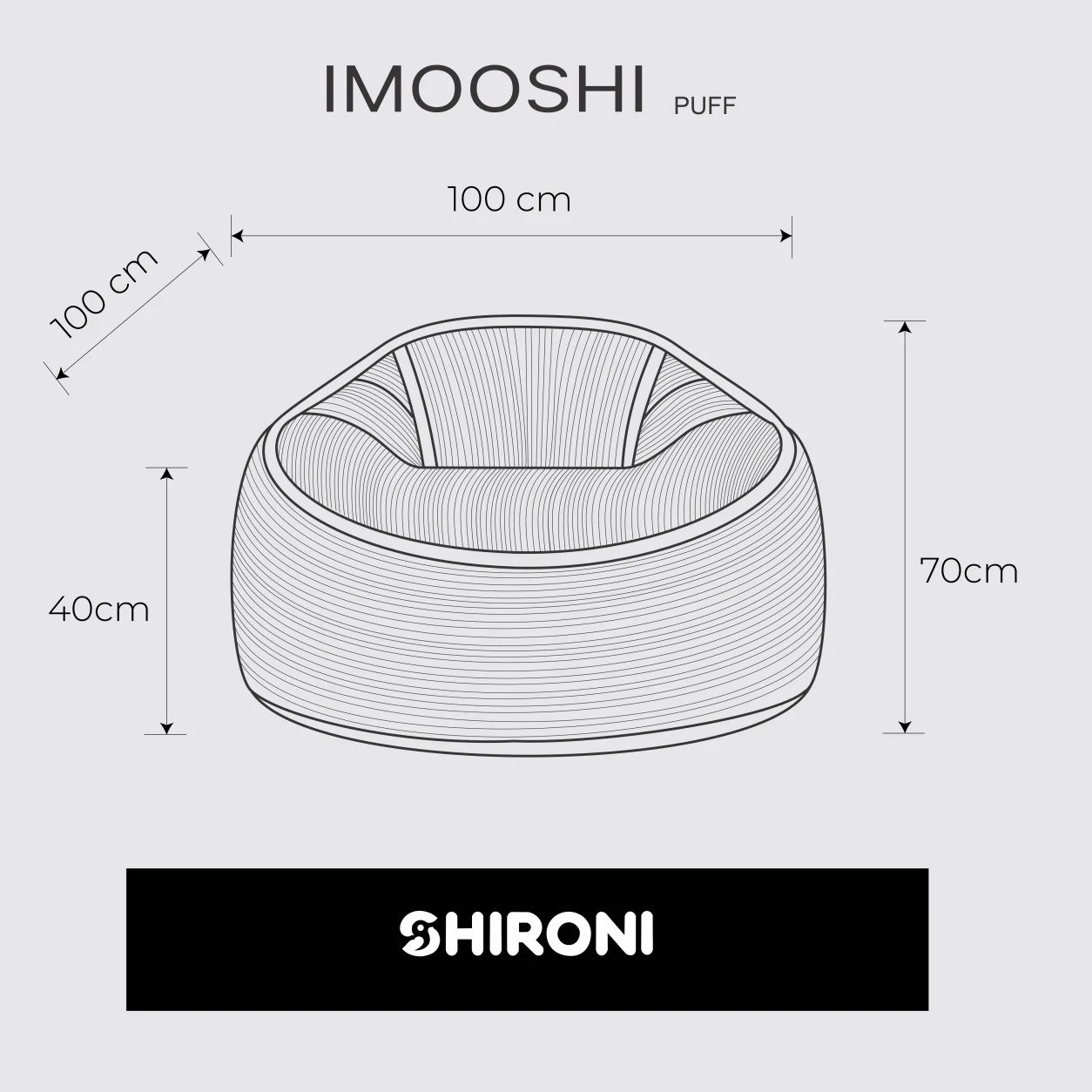Diagrama del Puff SHIRONI IMOOSHI: 100 cm de diámetro, 70 cm de alto y 40 cm de asiento